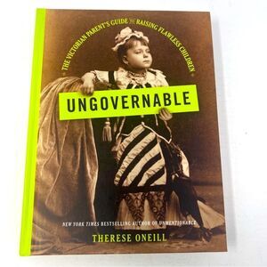 Ungovernable Book by Therese Oneill